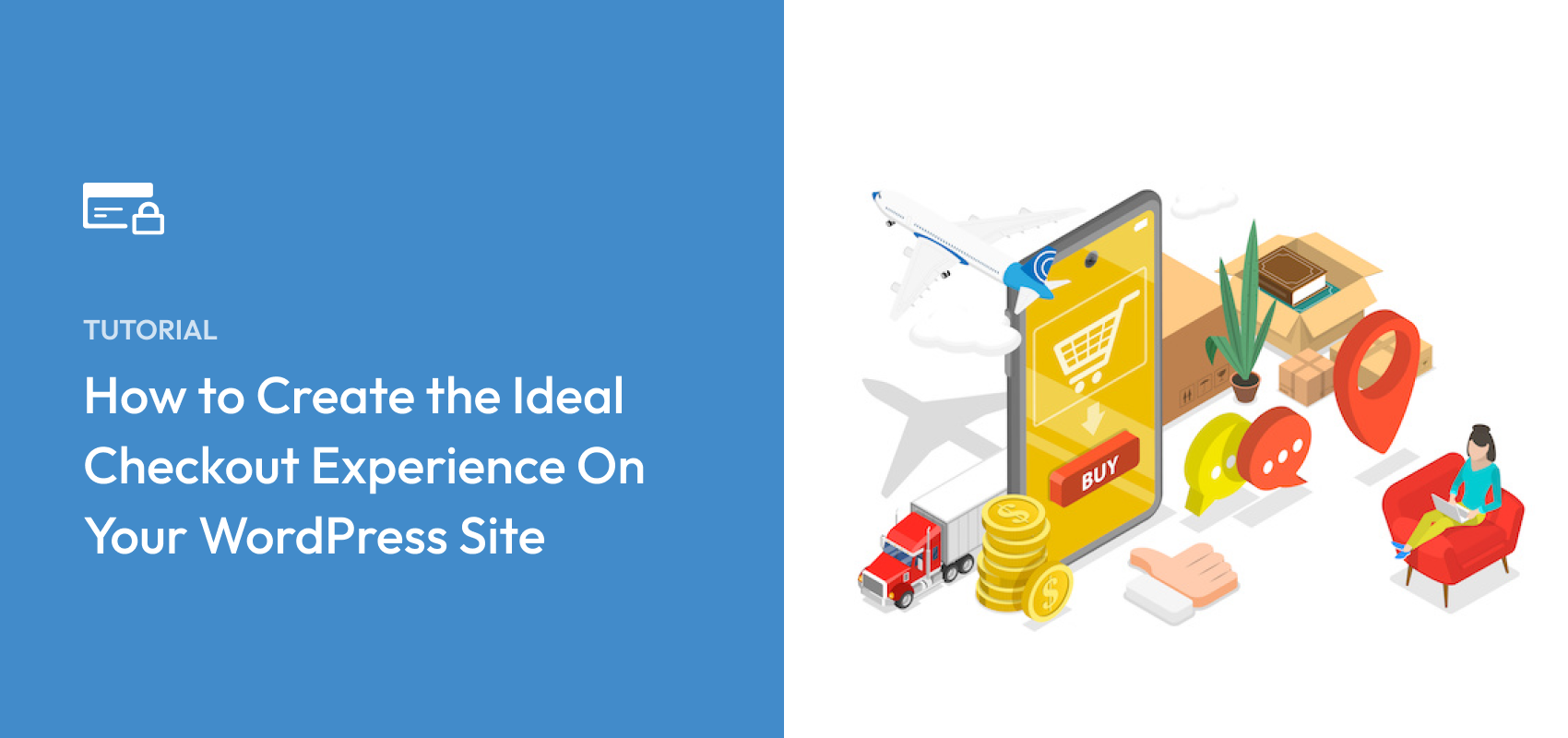 How to Create the Ideal Checkout Experience On Your WordPress Site