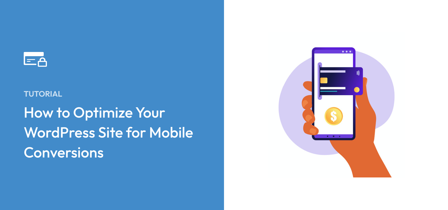 How to Optimize Your WordPress Site for  Mobile Conversions