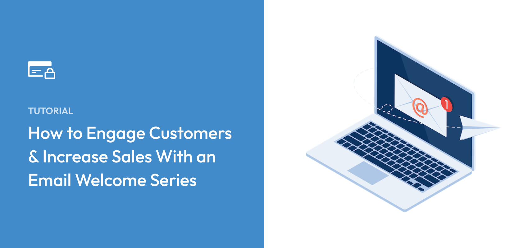 How to Engage Customers & Increase Sales With an Email Welcome Series