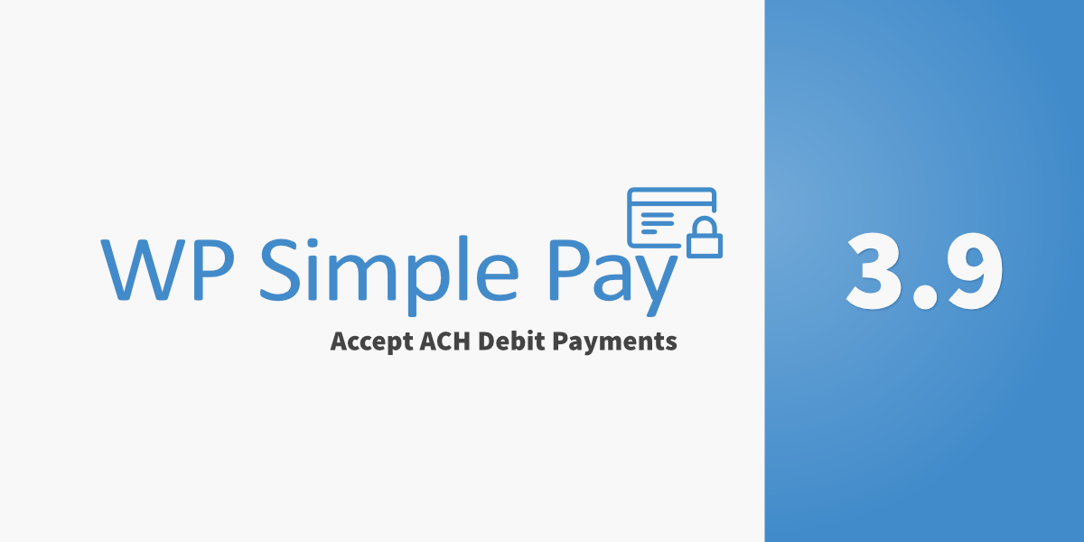 WP Simple Pay Pro 3.9 Released: Accept ACH Debit Payments