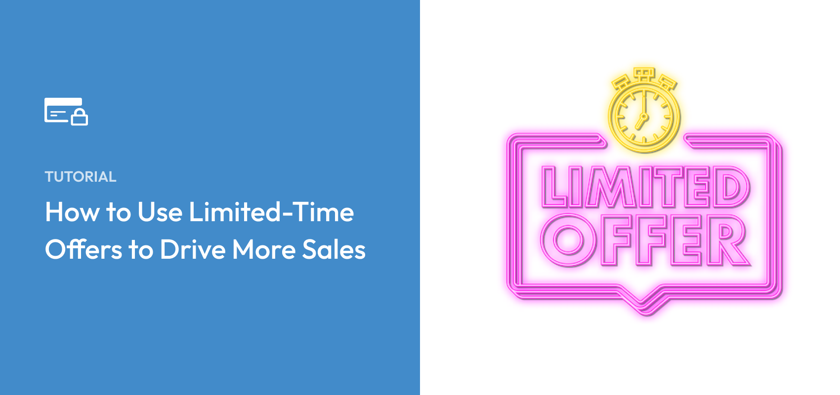 How to Use Limited-Time Offers to Drive More Sales