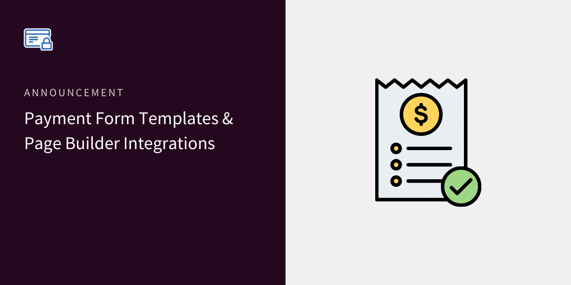 [New] Introducing Payment Form Templates and Page Builder Integrations