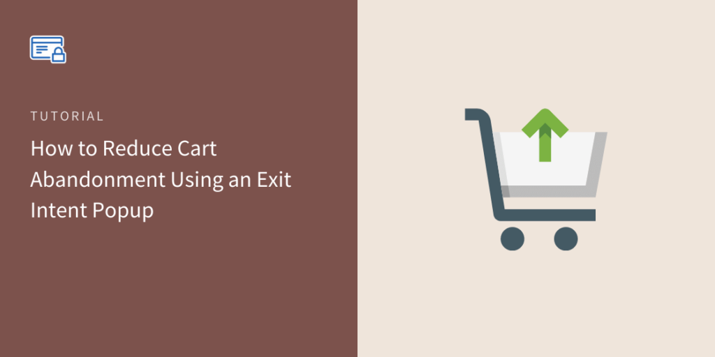 How to Reduce Cart Abandonment Using an Exit Intent Popup