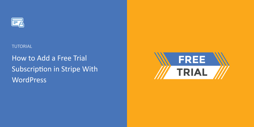 How to Add a Stripe Free Trial Subscription in WordPress