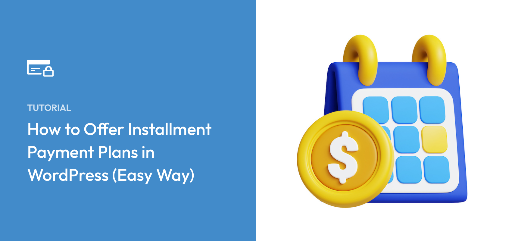 How to Offer Installment Payment Plans in WordPress (Easy Way)