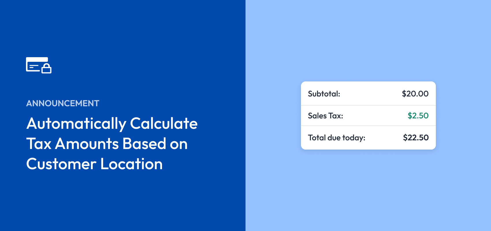 [Announcement] Now Automatically Calculate Tax Amounts Based on Customer Location