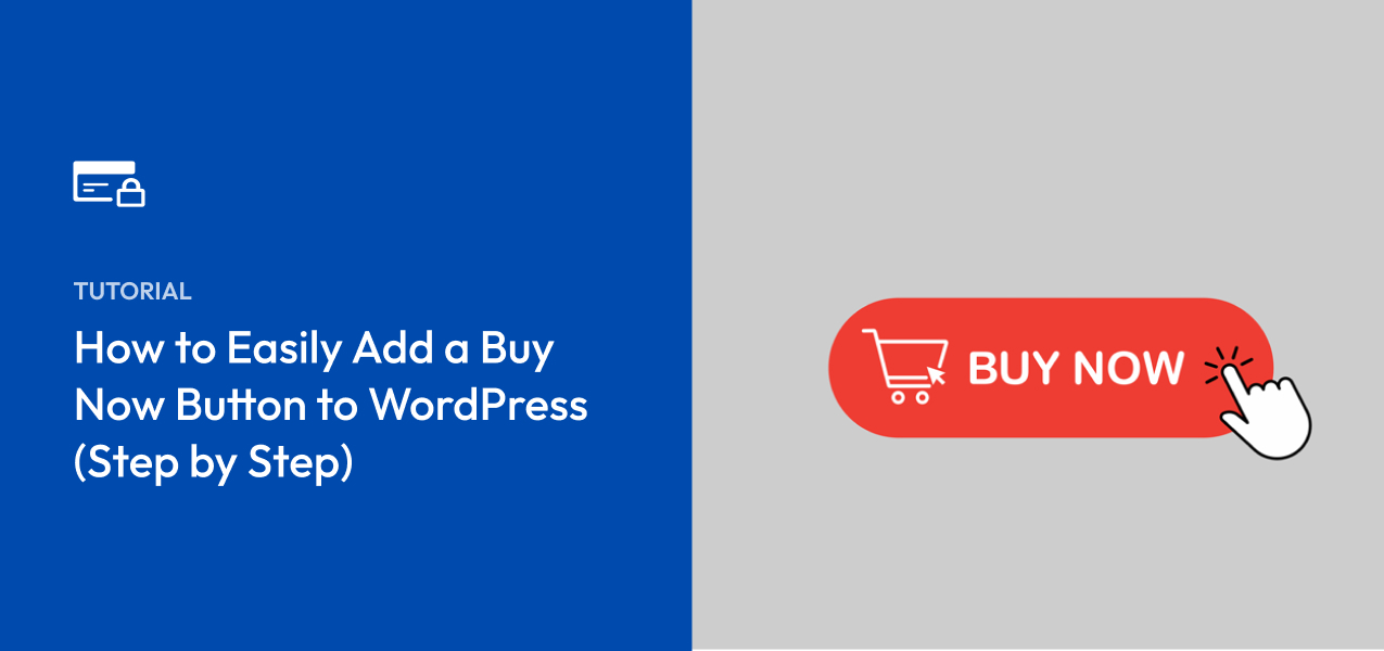 How to Easily Add a Buy Now Button to WordPress (Step by Step)