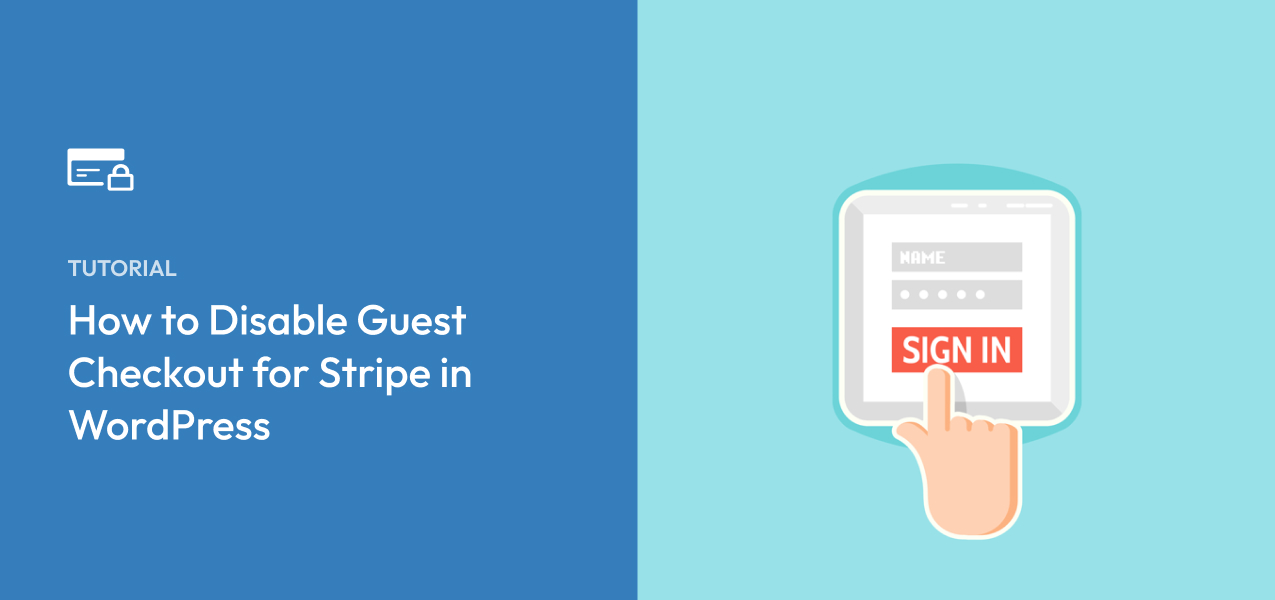 How to Disable Guest Checkout for Stripe in WordPress
