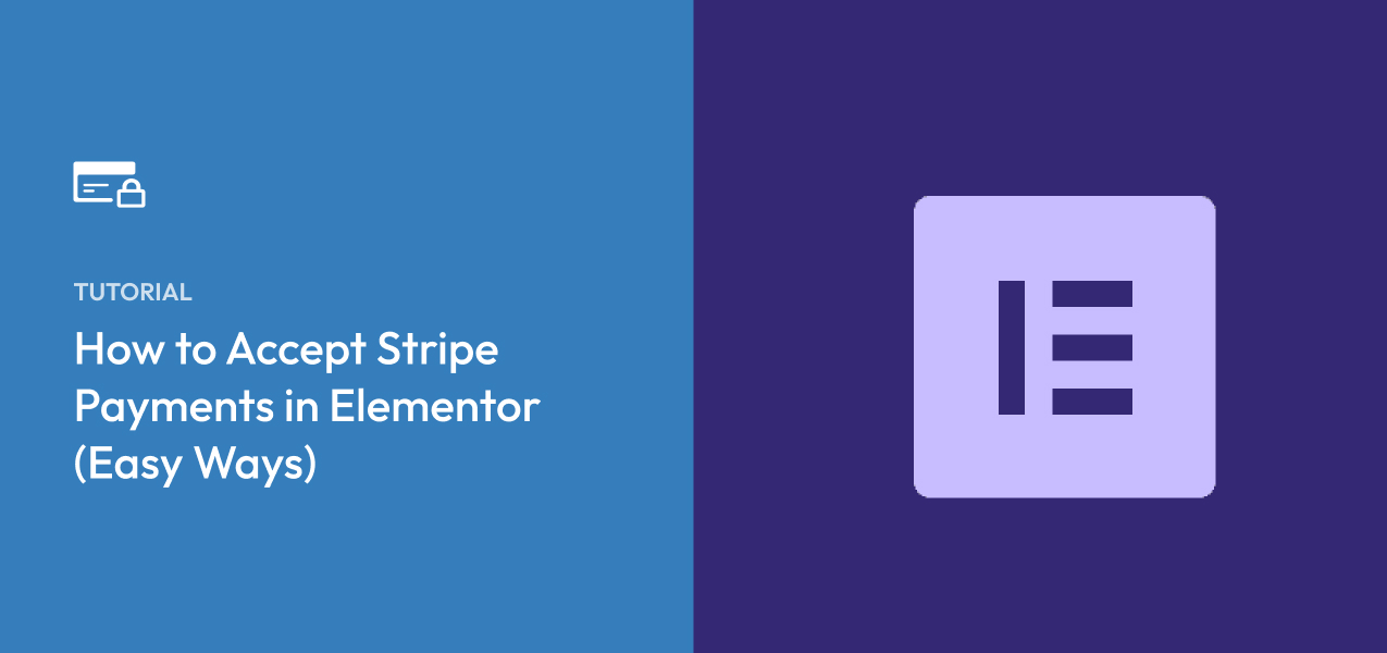 How to Accept Stripe Payments in Elementor (3 Easy Ways)
