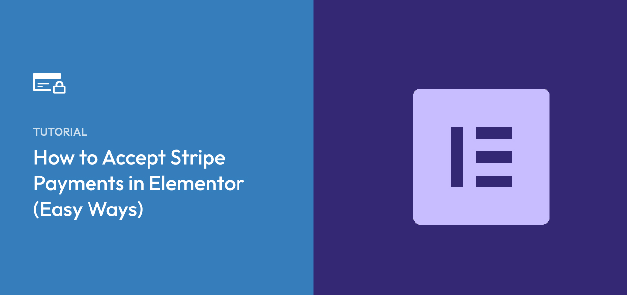 How To Accept Stripe Payments In Elementor 3 Easy Ways 