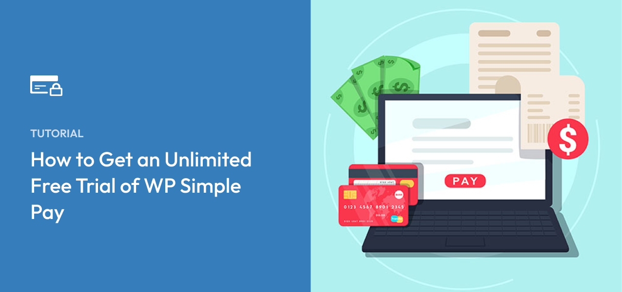 How to Get an Unlimited Free Trial of WP  Simple Pay