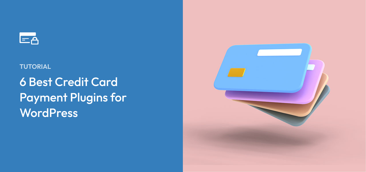 6 Best Credit Card Payment Plugins for WordPress