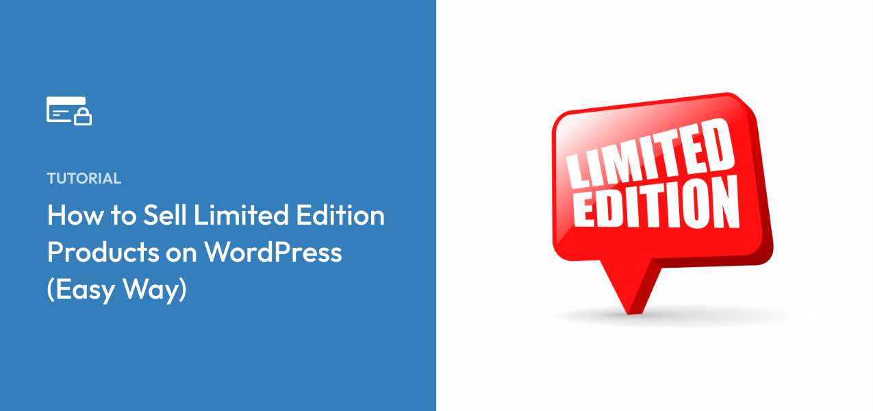 How to Sell Limited Edition Products in WordPress (Easy Way)