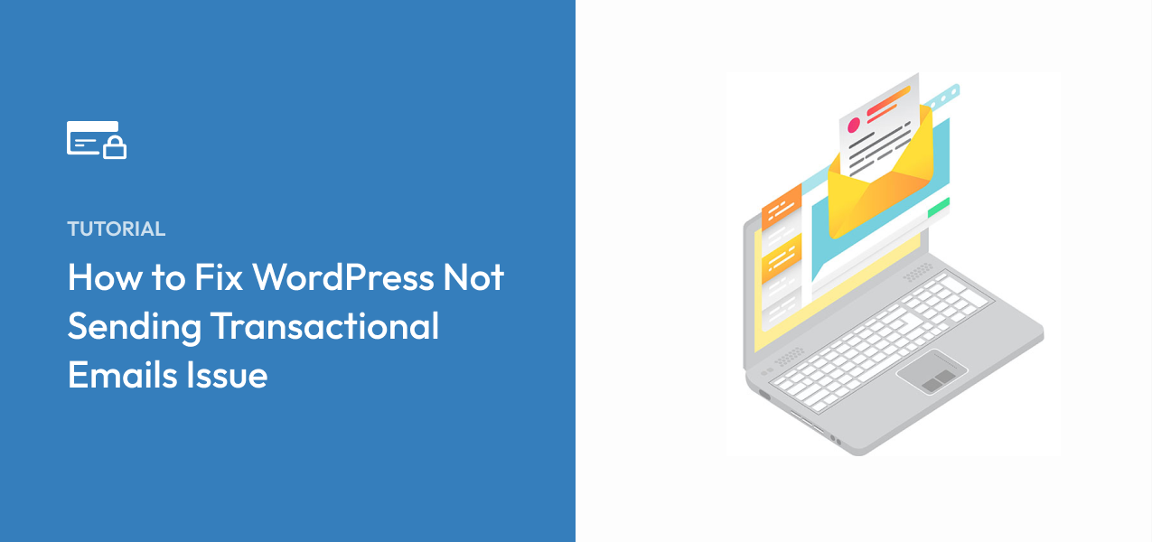 How to Fix WordPress Not Sending Transactional Emails Issue
