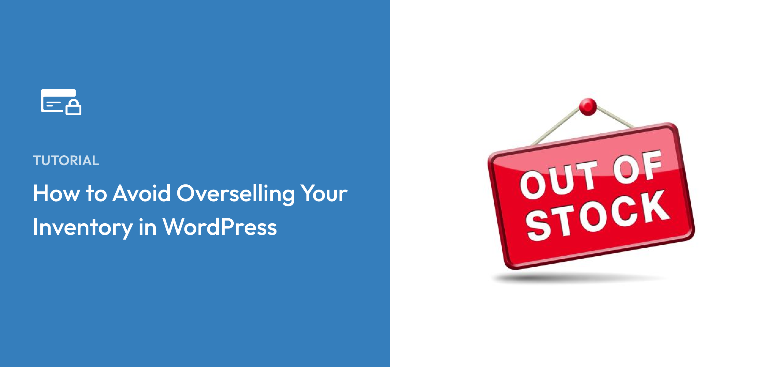 How to Avoid Overselling Your Inventory in WordPress