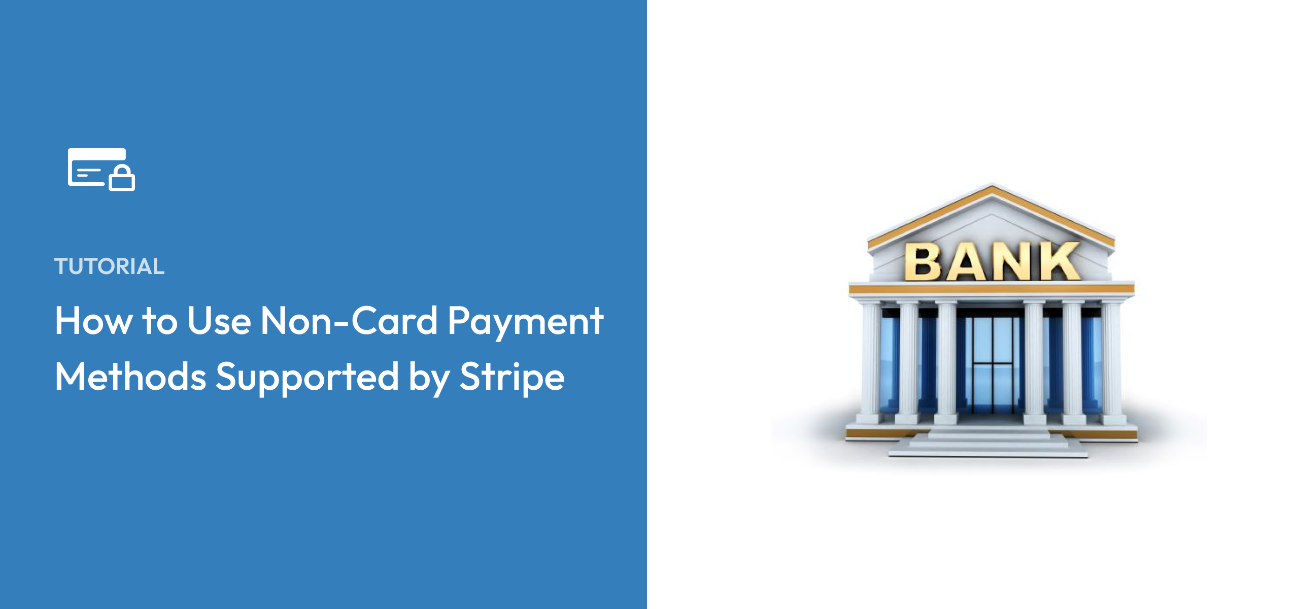 How to Use Non-Card Payment Methods Supported by Stripe