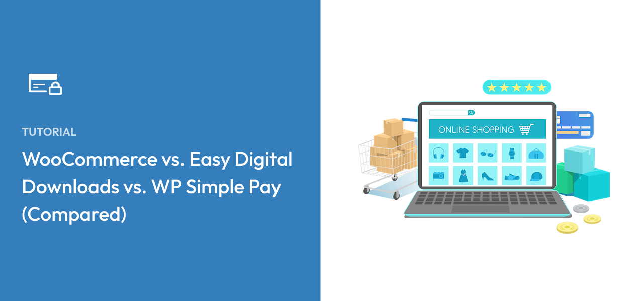 WooCommerce vs. EDD vs. WP Simple Pay (Compared)