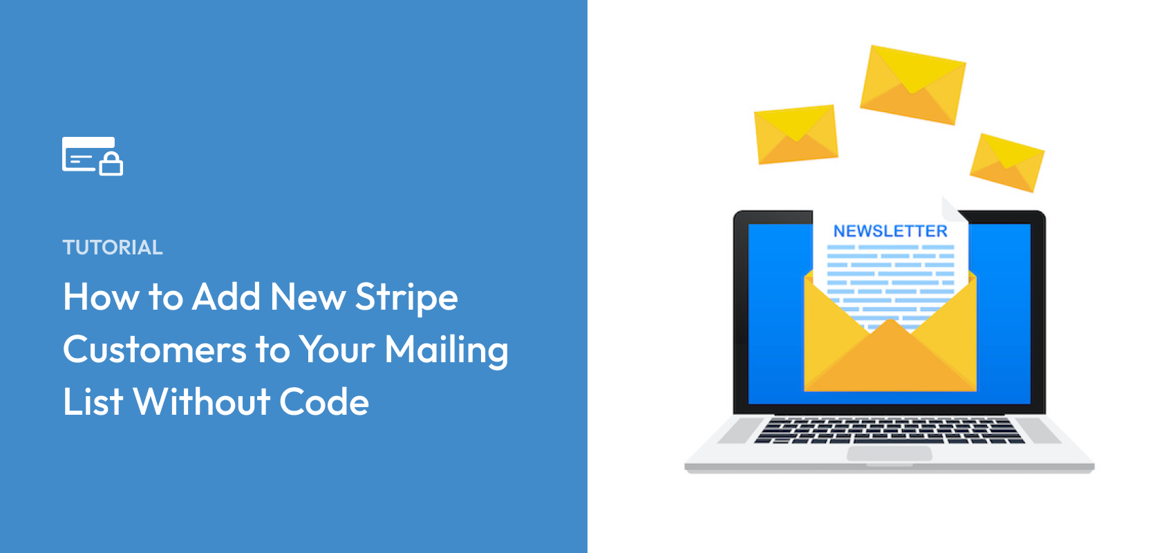 How to Add New Stripe Customers to Your Mailing List Without Code