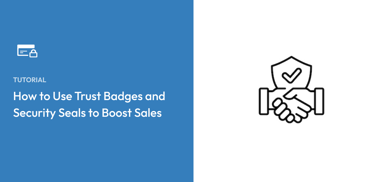 How to Use Trust Badges & Security Seals to Boost Sales