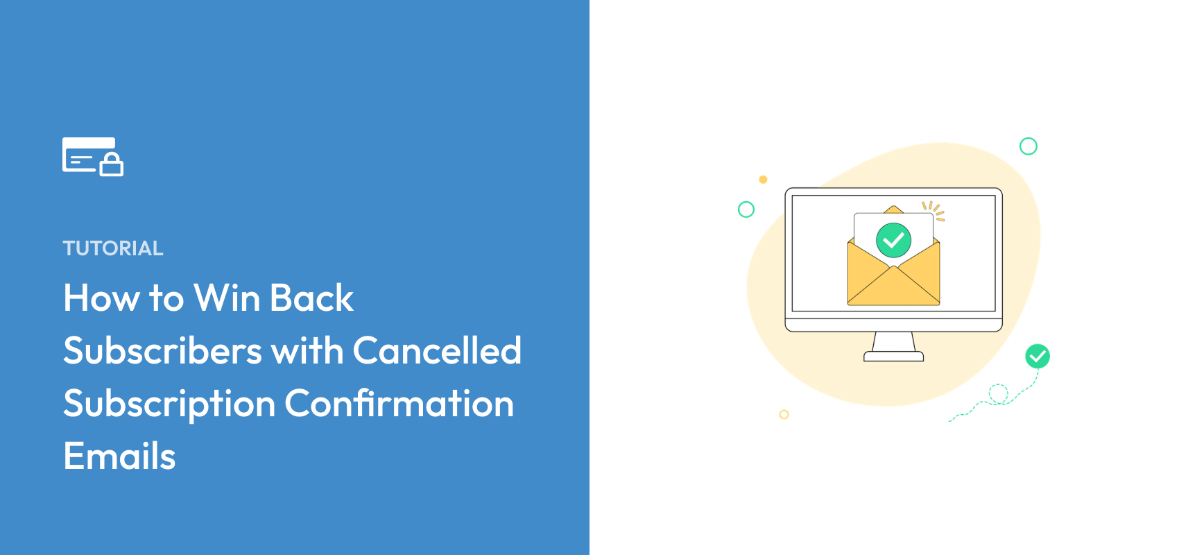 How to Win Back Subscribers with Cancelled Subscription Confirmation Emails