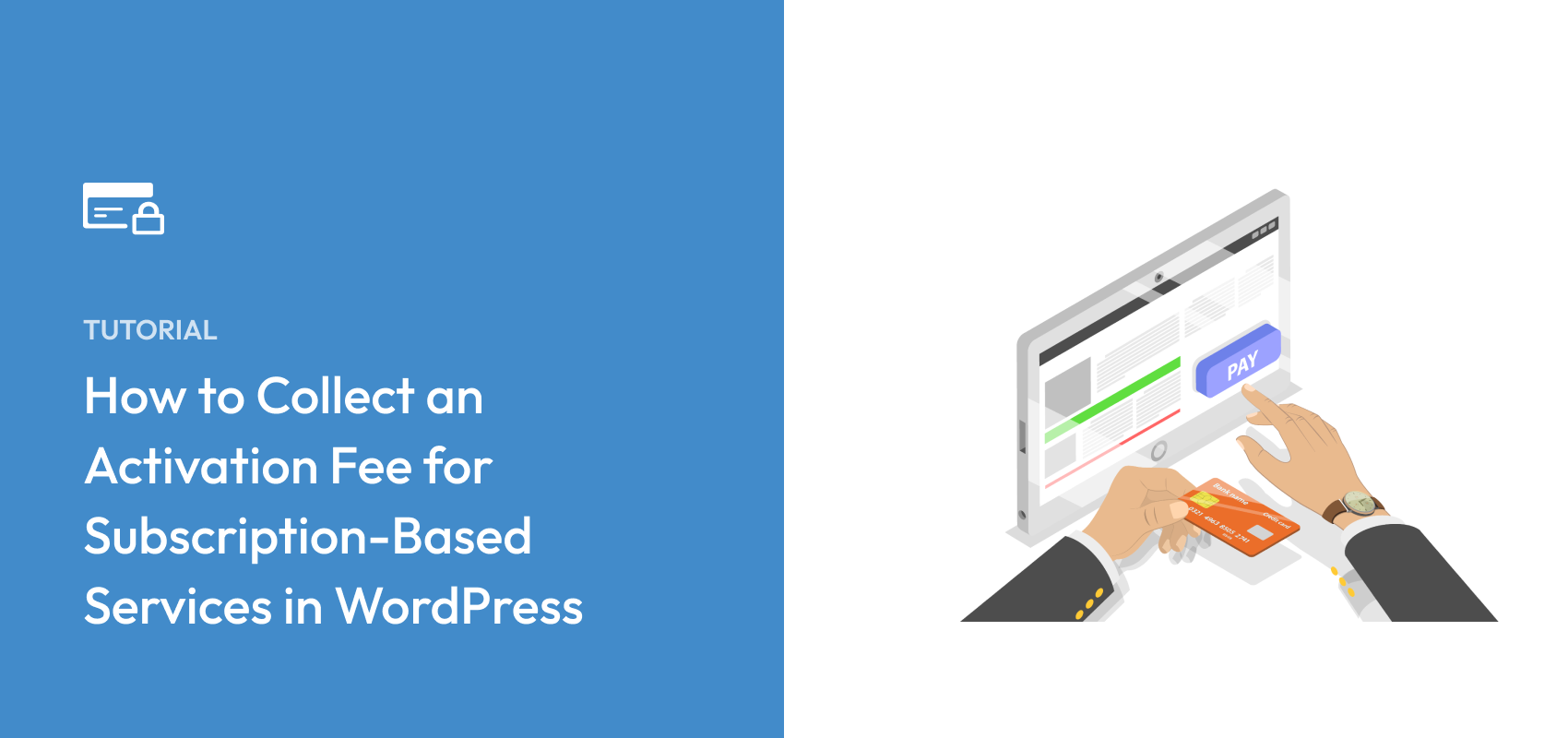How to Collect an Activation Fee for Subscription-Based Services in WordPress