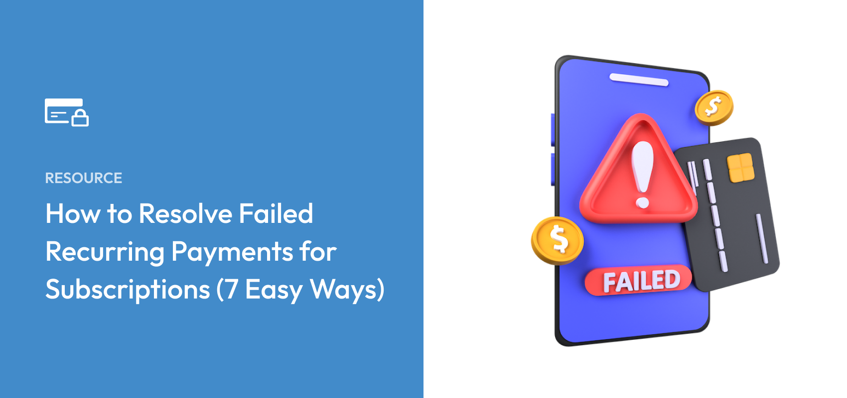 How to Resolve Failed Recurring Payments for Subscriptions (7 Easy Ways)