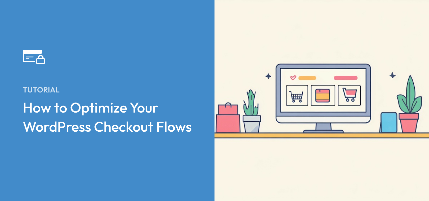 How to Optimize Your WordPress Checkout Flows